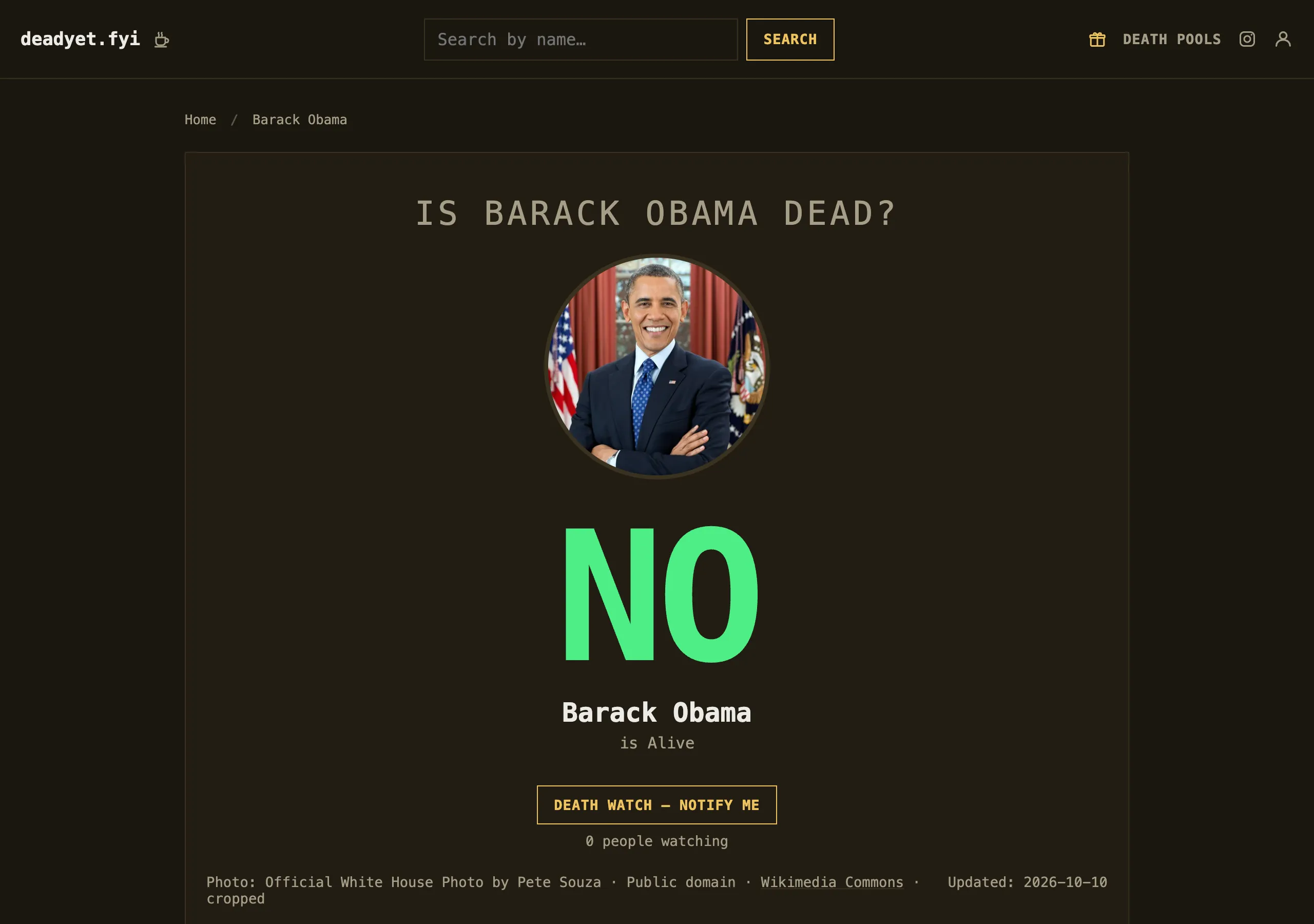 Is Barack Obama dead? A portrait, a large green NO, Barack Obama is Alive, and a Death Watch button